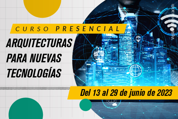 Escuela Internacional de Verano | Curso Arquitectura para nuevas tecnologías