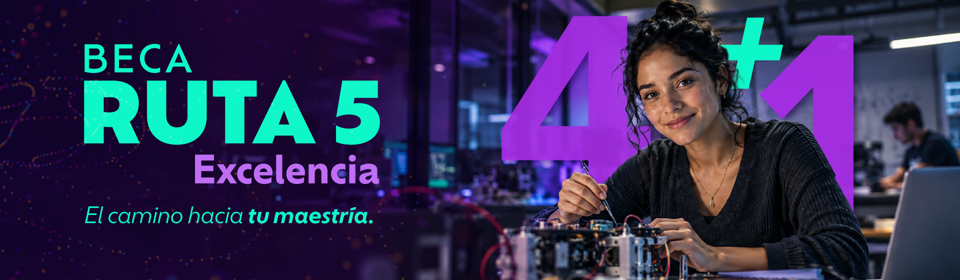 BECA RUTA 5: Excelencia 4+1 BECA RUTA 5: Excelencia 4+1