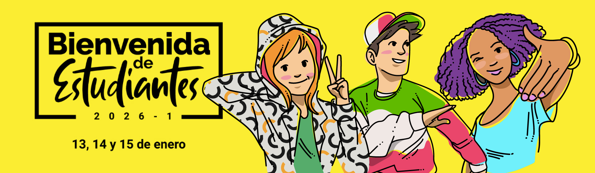 Bienvenida estudiantes 2026-1 Bienvenida estudiantes 2026-1
