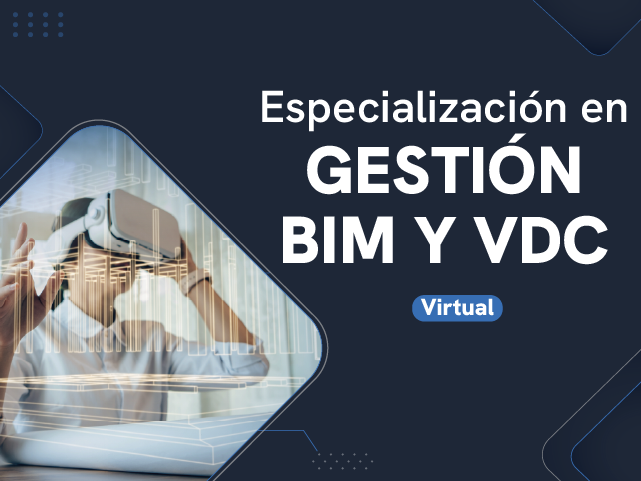 Especialización en Gestión BIM y VDC