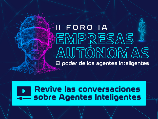 Revive la grabación del II Foro IA: empresas autónomas 