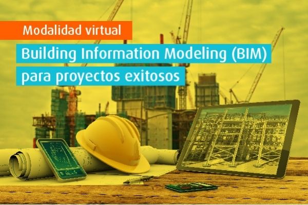 Curso virtual - Building Information Modeling (BIM) para proyectos exitosos