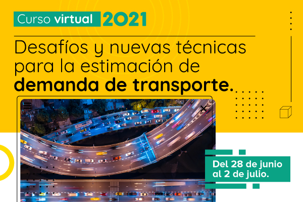 Curso virtual - Desafíos y nuevas técnicas para la estimación de demanda de transporte