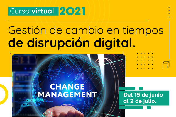 Curso - Gestión de cambio en tiempos de disrupción digital