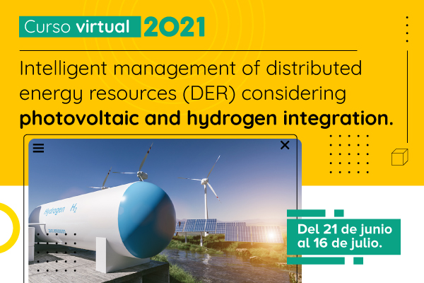 Curso virtual - Intelligent management of distributed energy resources (DER) considering phovoltaic and hydrogen integration