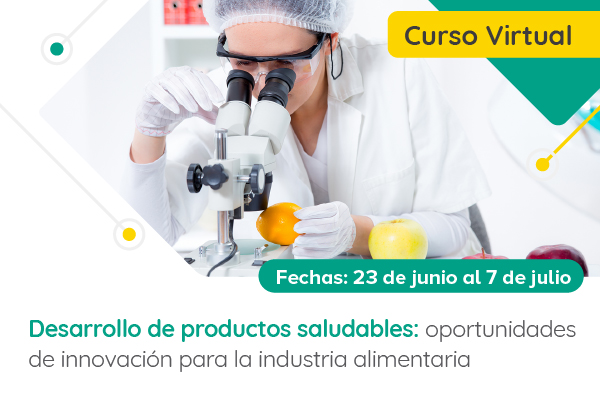 Curso - Desarrollo de productos saludables: oportunidades de innovación en la industria alimentaria