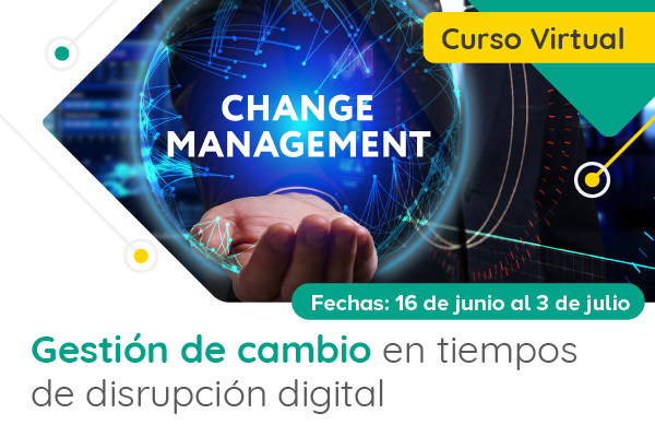 Curso - Gestión de cambio en tiempos de disrupción digital