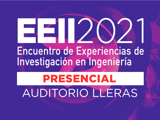 Encuentro de Experiencias de Investigación en Ingeniería - EEII 2021