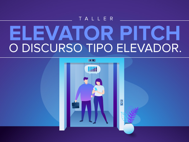 Taller Elevator Pitch o Discurso tipo Elevador