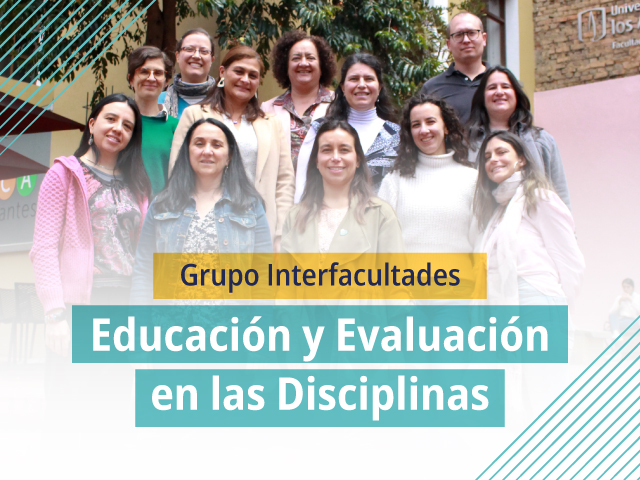 GRUPO INTERFACULTADES EDUCACIÓN Y EVALUACIÓN EN LAS DISCIPLINAS