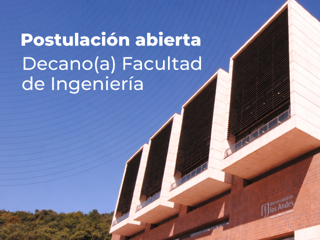 Postulación abierta: Decano(a) de la Facultad de Ingeniería