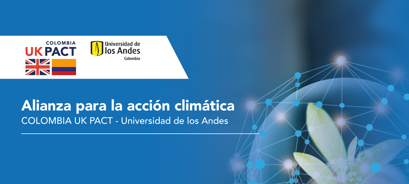 Universidad de los Andes y Colombia-UK PACT anuncian su alianza para la acción climática