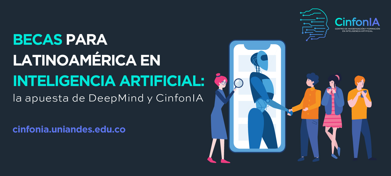 Becas para Latinoamérica en inteligencia artificial: la apuesta de DeepMind y CinfonIA