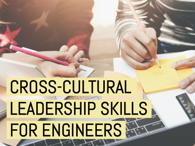 Cross cultural leadership skills for engineers