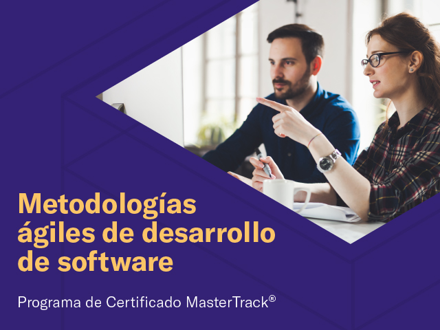 Programa de Certificado MasterTrack® en Metodologías ágiles de desarrollo de software